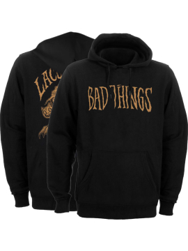 Bad Things - Hoodie